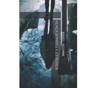 NUNCA SONRÍAS A EXTRAÑOS