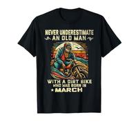 Nunca subestimes a un anciano con una moto de cross nacida en marzo Camiseta