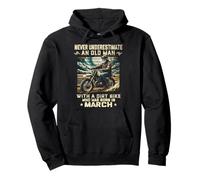 Nunca subestimes a un anciano con una moto de cross nacida en marzo Sudadera con Capucha