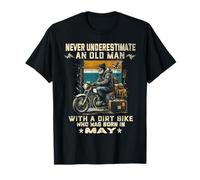 Nunca subestimes a un anciano con una moto de cross nacida en mayo Camiseta