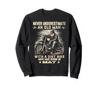 Nunca subestimes a un anciano con una moto de cross nacida en mayo Sudadera