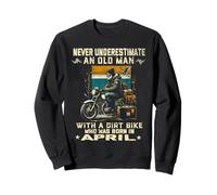 Nunca subestimes a un anciano con una moto de cross nacido en abril Sudadera
