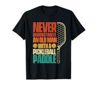 Nunca Subestimes a un Anciano con una Paleta de Pickleball Camiseta