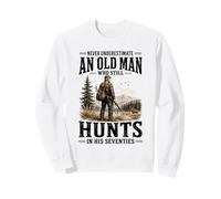 Nunca Subestimes a un Anciano Que todavía Caza en Setenta Sudadera