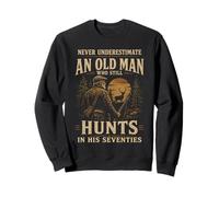 Nunca Subestimes a un Anciano Que todavía Caza en Setenta Sudadera