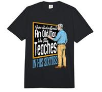 Nunca Subestimes a un Anciano Sigue enseñando a un Profesor Comfort Colors Adult Heavyweight T-Shirt
