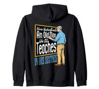 Nunca Subestimes a un Anciano Sigue enseñando a un Profesor Sudadera con Capucha