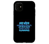 Nunca subestimes a un viejo que ama correr Carcasa para iPhone 11