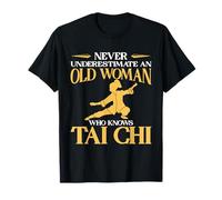 Nunca subestimes a una anciana que conoce Tai Chi Camiseta