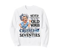 Nunca Subestimes a una anciana Que Sigue navegando en Sus Setenta años Sudadera