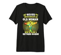 Nunca Subestimes a una anciana Que también es Enfermera jubilada Camiseta Premium