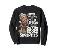 Nunca Subestimes a una anciana Que todavía Lee Libros en 70 Sudadera