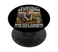 Nunca Subestimes a una anciana Que todavía Trabaja en Sus 80 años PopSockets PopGrip Adhesivo