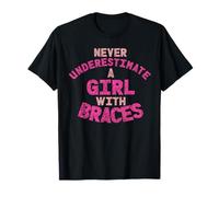 Nunca subestimes a una chica con frenillos Camiseta