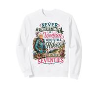 Nunca Subestimes a una Mujer Que todavía Camina en Sus Setenta años Sudadera