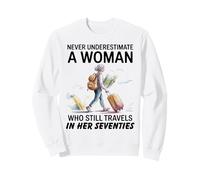 Nunca Subestimes a una Mujer Que viaja en Sus Setenta años Sudadera