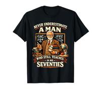 Nunca Subestimes al Hombre Que todavía enseña a los Setenta años Camiseta