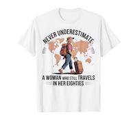 Nunca Subestimes los Viajes de una Mujer en Sus Ochenta Camiseta