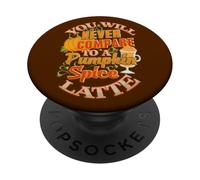 Nunca te compararás con un Latte de Especias de Calabaza PopSockets PopGrip Adhesivo