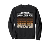 Nunca te disculpes por Tus Pensamientos Negros Lealtades Motivos Sudadera
