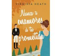 Nunca te enamores de tu prometida (Martínez Roca)