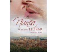 Nunca Te Haré Llorar (ebook)