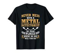 Nunca te metas con la detección de metales detectorist Camiseta