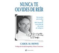 Nunca Te Olvides De Reir: Recuerdos Personales De Bill Thetford Coescr