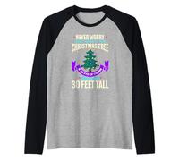 Nunca te preocupes por el tamaño de tu árbol de Navidad Camiseta Manga Raglan