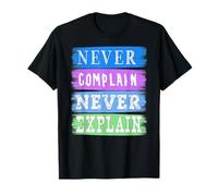 Nunca te quejes Nunca expliques Camiseta