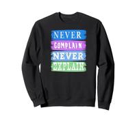 Nunca te quejes Nunca expliques Sudadera