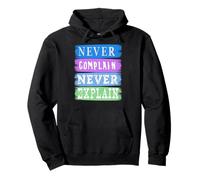 Nunca te quejes Nunca expliques Sudadera con Capucha