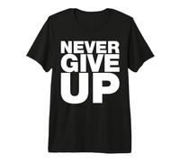 Nunca te Rindas, Citas motivacionales Inspiradoras Que Dicen Camiseta Premium