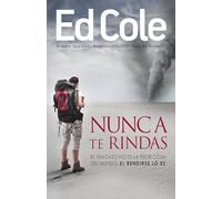 Nunca Te Rindas: El Fracaso No Es La Peor Cosa del Mundo, El Rendirse Lo Es (Spanish Language Edition, Never Quit (Spanish))