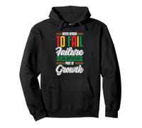 Nunca tengas miedo de fallar Crecimiento RBG Black History Empoderamiento Sudadera con Capucha