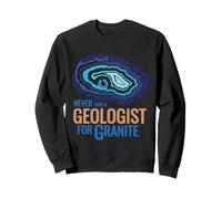 Nunca Tome un geólogo para el diseño de Juego de Palabras de Granito Sudadera