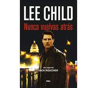 Nunca vuelvas atrás: Serie Jack Reacher XVIII: 18 (Serie Negra)