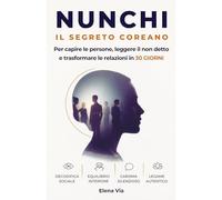 Nunchi: Il segreto coreano per capire le persone, leggere il non detto e trasformare le relazioni in 30 giorni