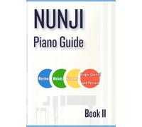 Nunji Piano Guide - Book 2: You must be invited by the book 1.