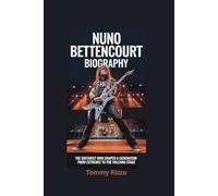 NUNO BETTENCOURT BIOGRAPHY: The Guitarist Who Shaped a Generation - From Extreme to the Volcano Stage