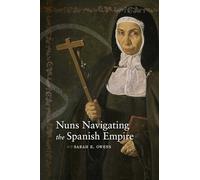 Nuns Navigating the Spanish Empire (Diálogos Series)