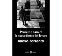 Nuova corrente. Pensare e narrare le nuove forme del lavoro (2026) (Vol. 177)