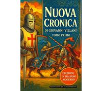 Nuova Cronica Tomo Primo - Libri da I a VIII: Edizione in Italiano moderno e accessibile