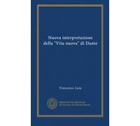 Nuova interpretazione della "Vita nuova" di Dante