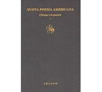 Nuova Poesia Americana. Chicago E Le Praterie