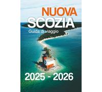 Nuova Scozia Guida di viaggio 2025-2026