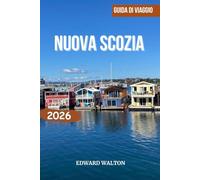 Nuova Scozia GUIDA DI VIAGGIO 2026