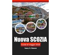 Nuova Scozia Guida di viaggio 2026: Scopri i punti salienti di Halifax e Cape Breton, i gioielli nascosti, le avventure all'aperto e le esperienze culturali in Canada