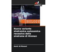 Nuova variante sindromica autosomica recessiva della sindrome di Hinman