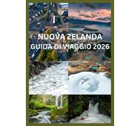 NUOVA ZELANDA GUIDA DI VIAGGIO 2026